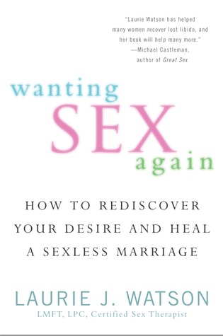 Overwhelmed by Life, Underwhelmed by Sex – Excerpt from Laurie’s Book